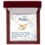 To My Mother, Thank You For Always Being There