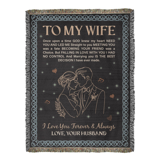 To My Wife - Heirloom Woven Blanket